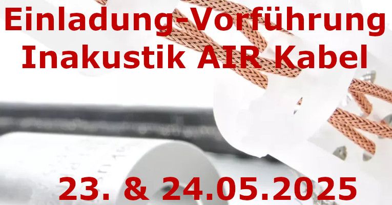 Exklusive inAkustik AIR Kabel 2405 Serie & Referenz-Stromfilter bei Hört sich Gut an